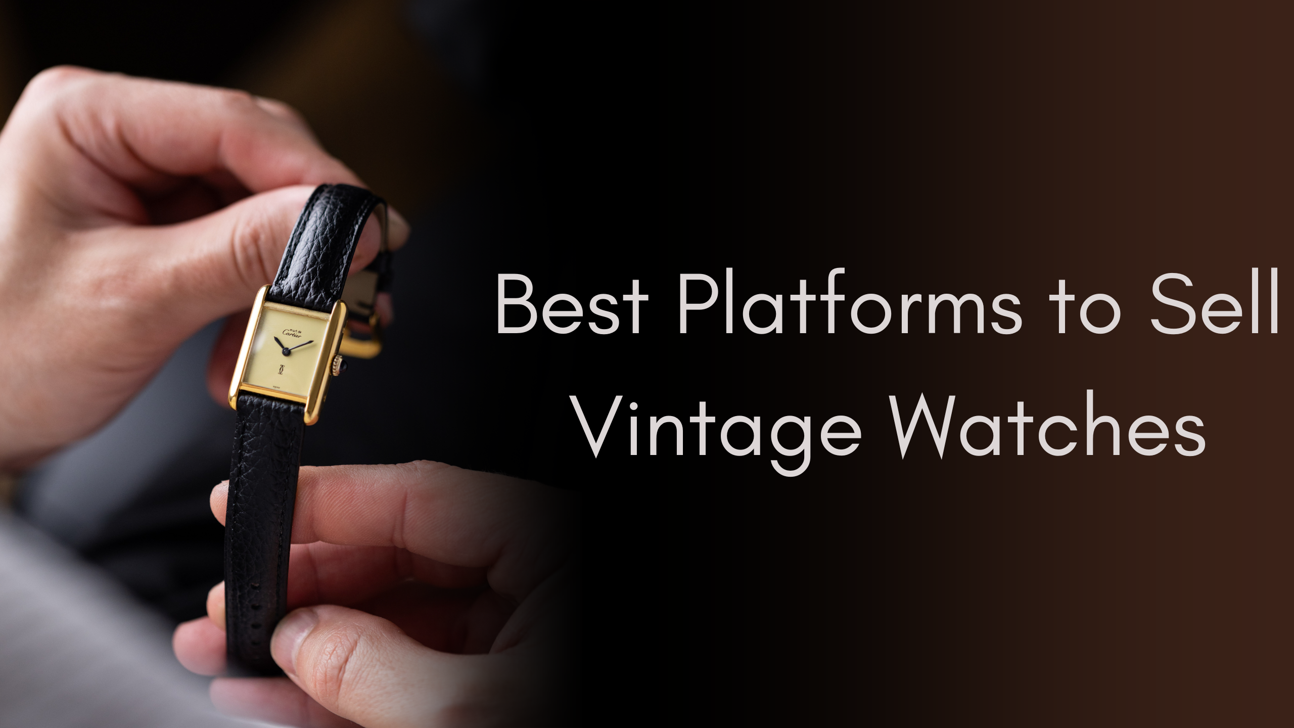 Best Platforms to Sell Vintage Watches