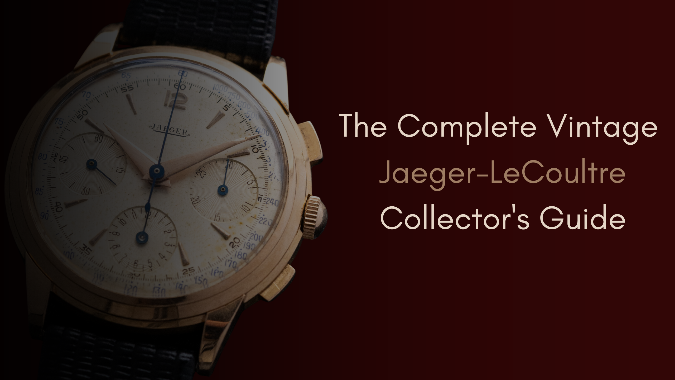 The Complete Vintage Jaeger-LeCoultre Collector's Guide: Reverso, Memovox, Polaris & Beyond