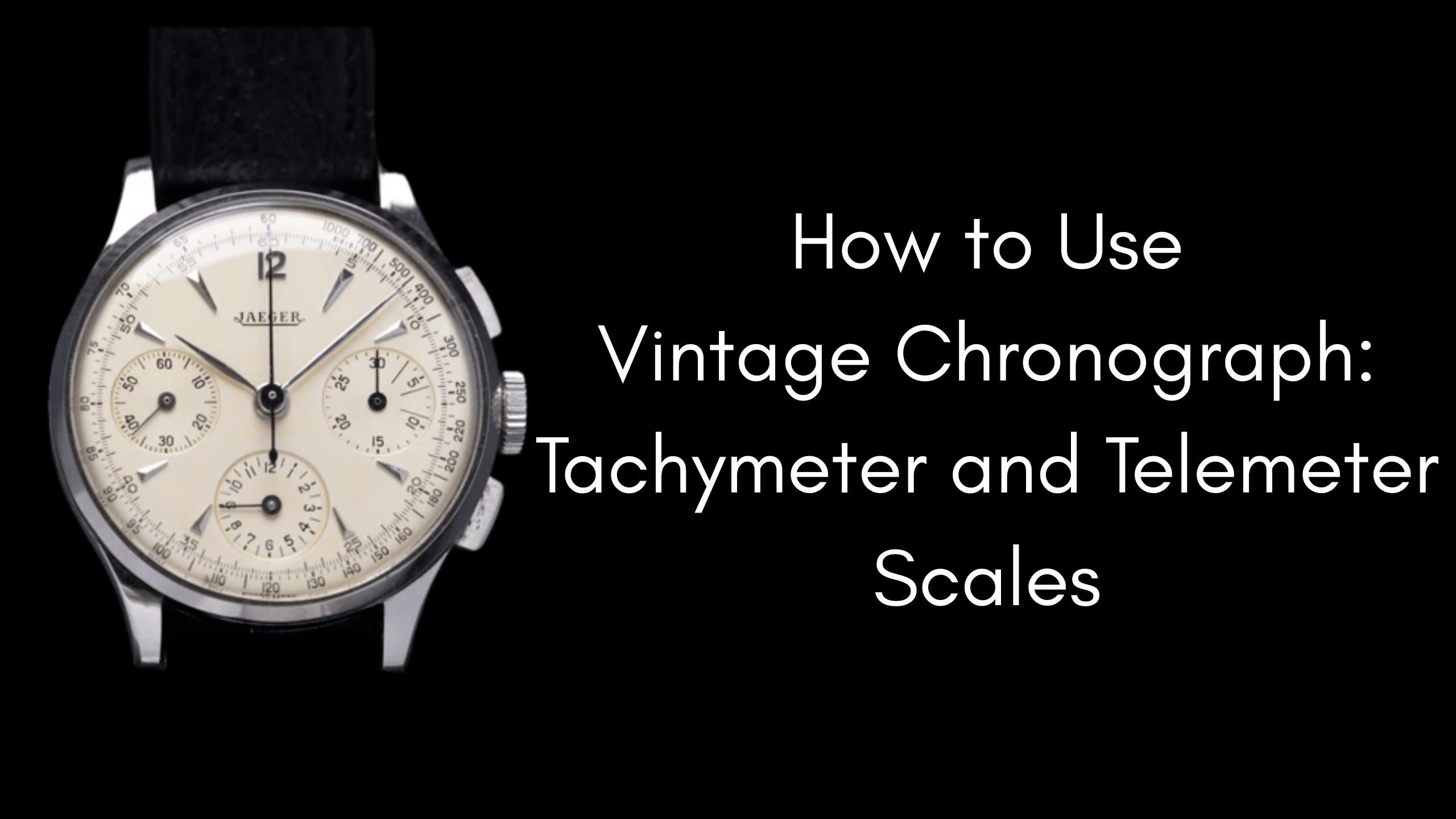 How to Use Vintage Chronograph: Tachymeter and Telemeter Scales - DuMarko